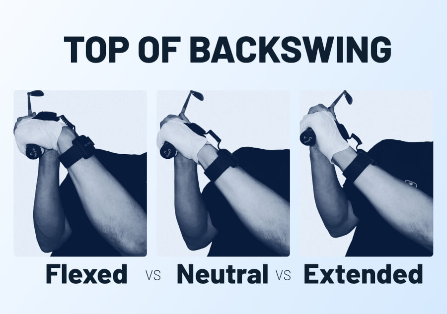 wrist at top of backswing - flexed vs neutral vs extended